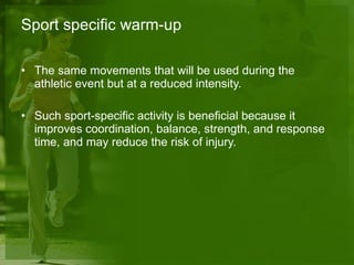 Sport specific warm-up ,[object Object],[object Object]