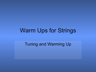 Warm Ups for Strings Tuning and Warming Up 