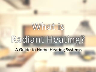 A Guide to Home Heating Systems
 