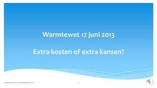 Warmetwet 2013, www.servicekosten-re.nl

1

 