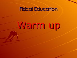 Fisical Education ,[object Object]