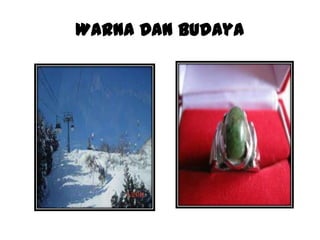 Warna Dan Budaya
 