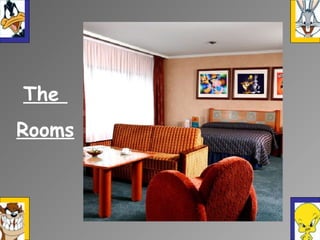 The
Rooms
 