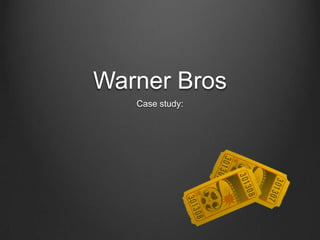 Warner Bros Case study: 