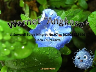 Jl.Suwardi Surya Ningrat No.97 (0292) 123456
                Kleco - Surakarta
 