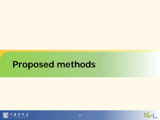 Proposed methods
11
 