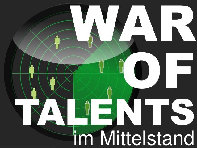 OF
TALENTS
WAR
im Mittelstand
 