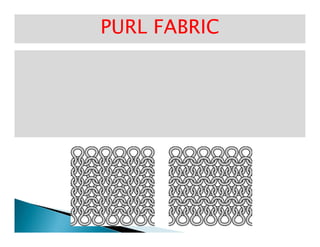 PURL FABRICPURL FABRIC
 