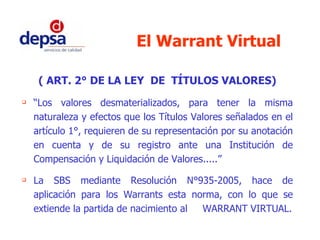 El Warrant Virtual           –
                                               Procedimiento -




                        ...