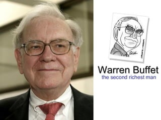 Warren Buffet the second richest man 