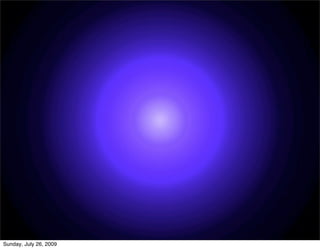 Sunday, July 26, 2009
 