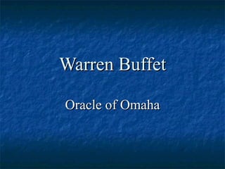 Warren Buffet Oracle of Omaha 