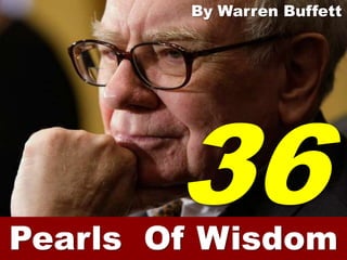 By Warren Buffett




Pearls Of Wisdom
 
