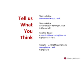 Warren Knight www.warrenknight.co.uk Warren Knight e: warren@warrenknight.co.uk t: @wvrknight Caroline Bosher e:  [email_a...