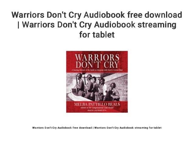 Warriors Don%27t Cry Free Download