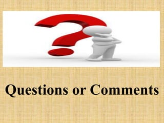Questions or Comments
 