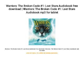 Warriors The Broken Code 1 Lost Stars Audiobook Free Download Wa