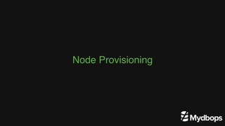 Node Provisioning
 