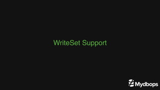 WriteSet Support
 