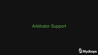 Arbitrator Support
 