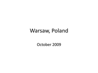 Warsaw, Poland October 2009 