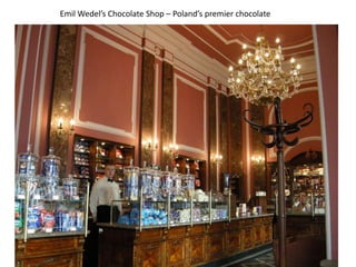 Emil Wedel’s Chocolate Shop – Poland’s premier chocolate