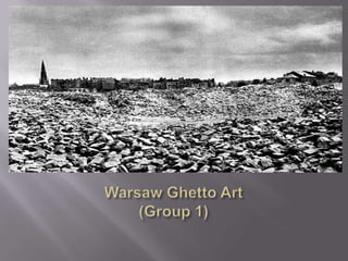 Warsaw Ghetto Art(Group 1) 