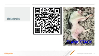 34
© 2022 Cloudera, Inc. All rights reserved.
Resources
 