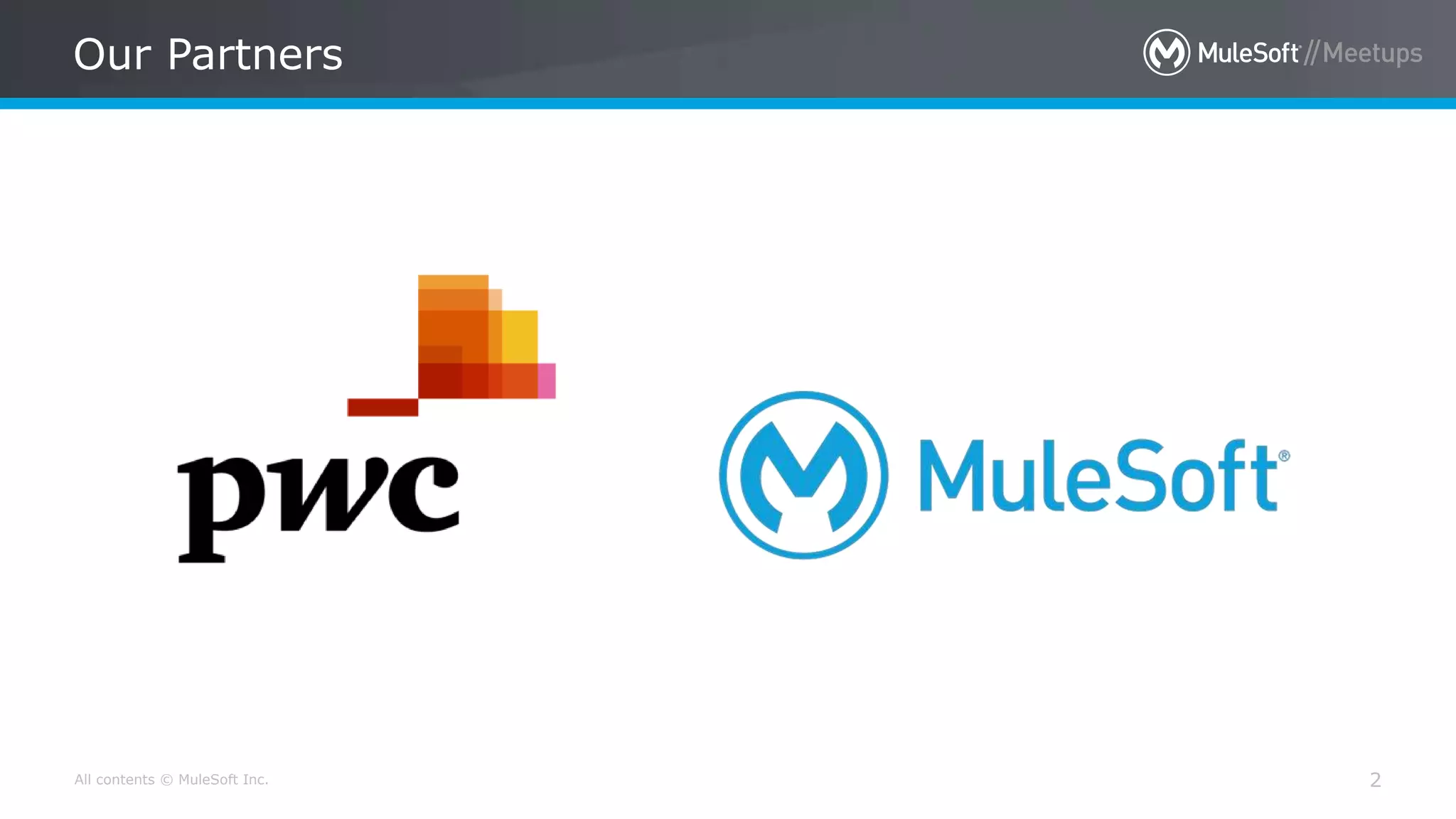 All contents © MuleSoft Inc.
Our Partners
2
 