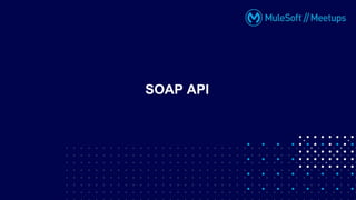 SOAP API
 