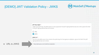 [DEMO] JWT Validation Policy - JWKS
● URL to JWKS
36
 