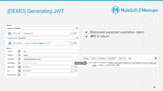 [DEMO] Generating JWT
● Removed expected expiration claim
● 401 in return
44
 