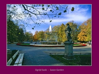 Ogród Saski  -  Saxon Garden  