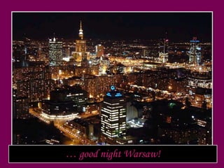 … good night Warsaw!