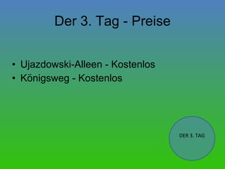 Der 3. Tag - Preise Ujazdowski-Alleen - Kostenlos Königsweg - Kostenlos DER 3. TAG 