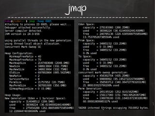 jmap

-------------------------------------------

 
