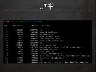 jmap

-------------------------------------------

 