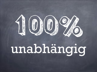 100%
unabhängig
 