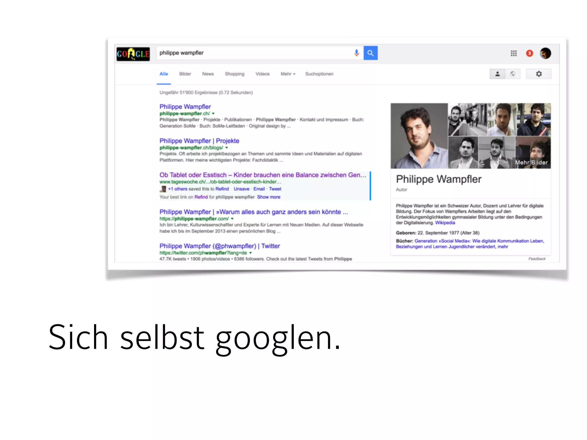 Sich selbst googlen.