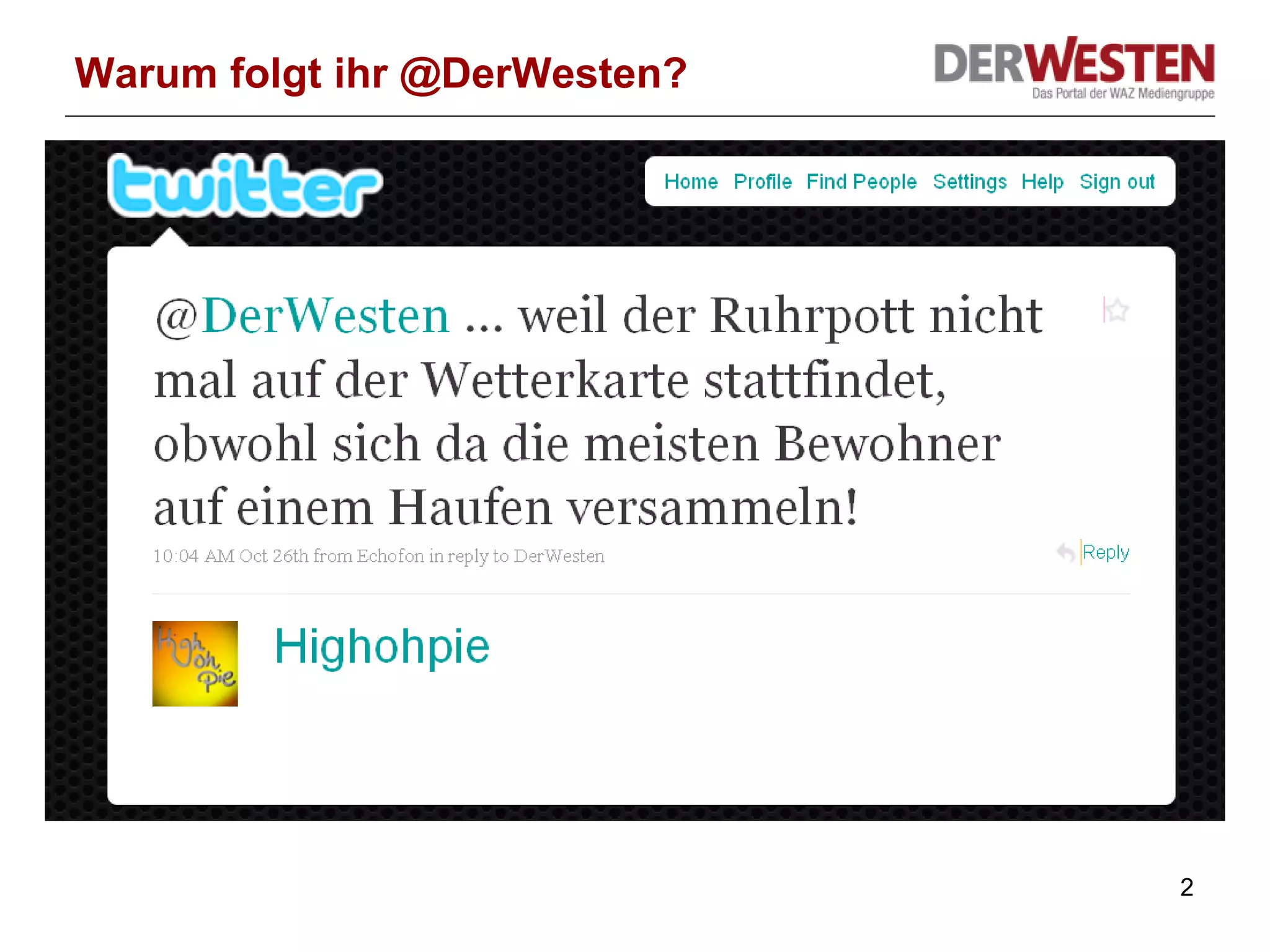Warum folgt ihr @DerWesten? 