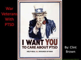 War Veterans With PTSD By: Clint Brown This picture is under cc license from http://www.flickr.com/photos/ilonameagher/2788132157/ 