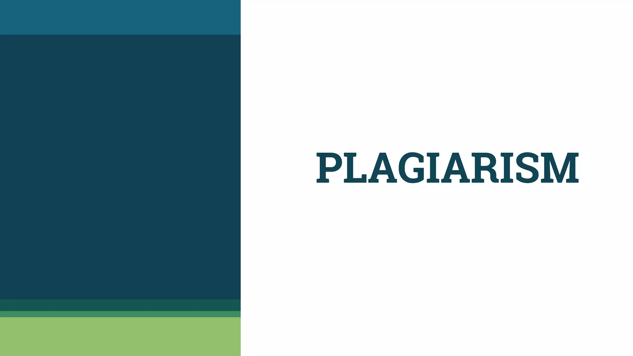 PLAGIARISM
 