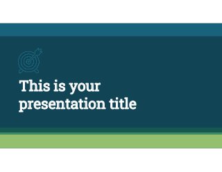 This is your
presentation title
 