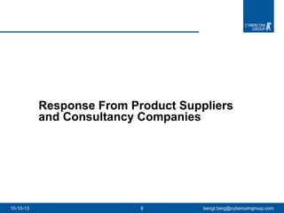 Response From Product Suppliers and Consultancy Companies 10-10-13 [email_address] 