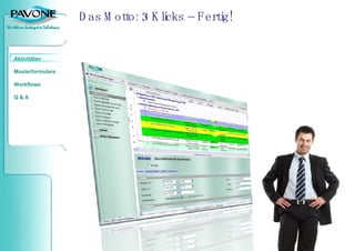 Das Motto: 3 Klicks – Fertig! 