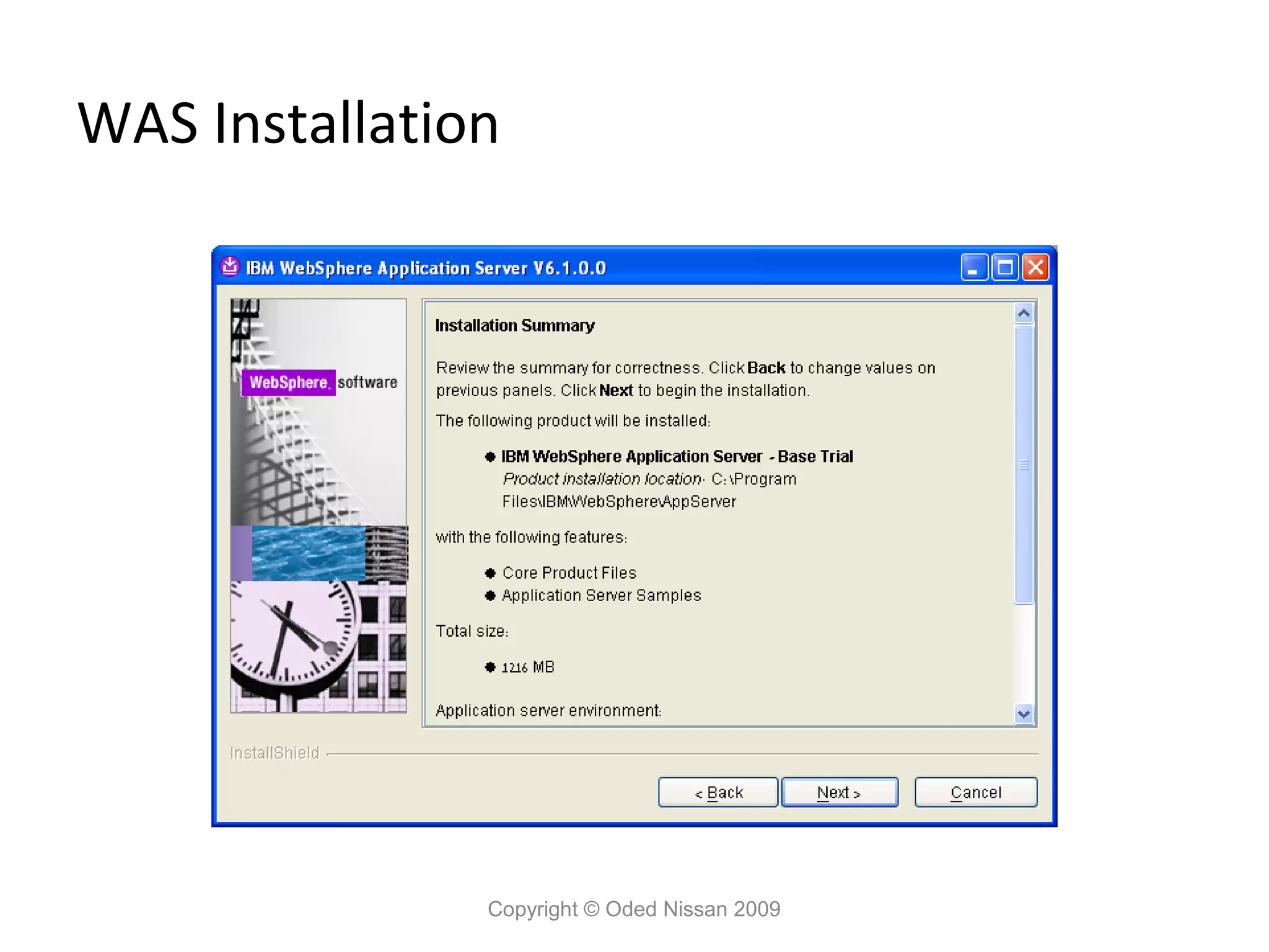 WAS Installation

Copyright © Oded Nissan 2009

 