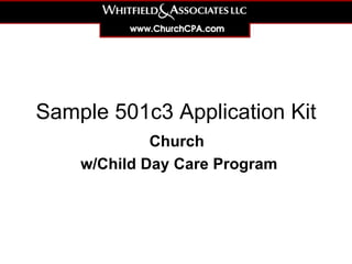 Sample 501c3 Application Kit Church  w/Child Day Care Program 