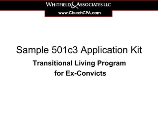 Sample 501c3 Application Kit Transitional Living Program  for Ex-Offenders 