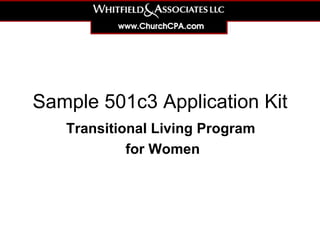 Sample 501c3 Application Kit Transitional Living Program  for Women 