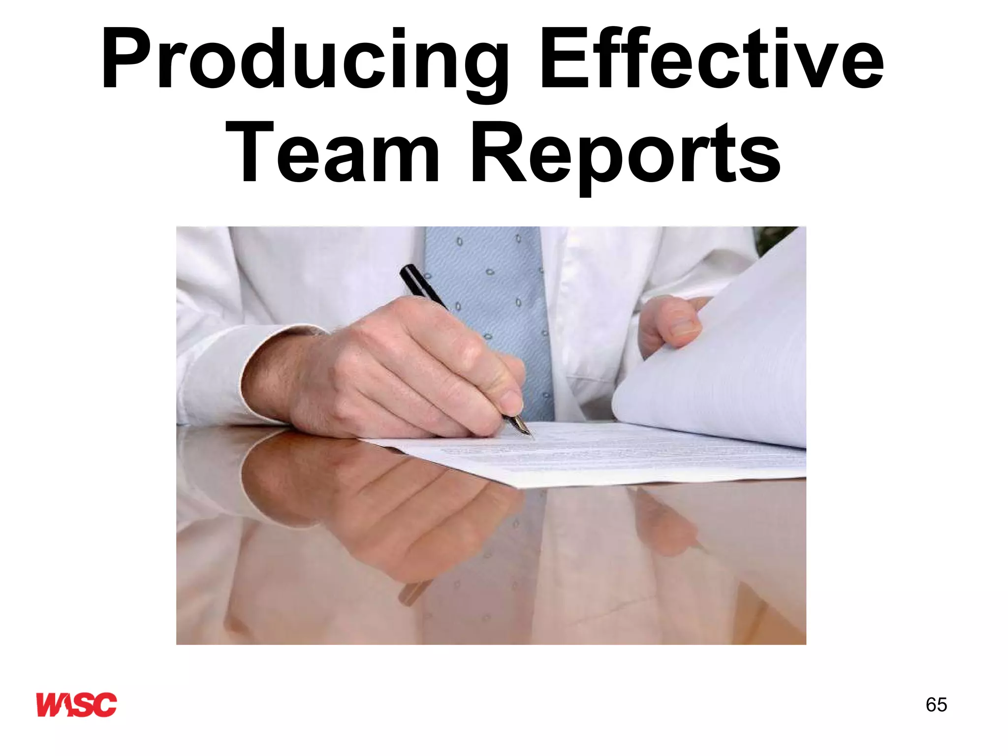 Producing Effective  Team Reports 